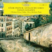 Franck & lekeu: violin sonatas [christian ferras edition, vol. 12] : Violin Sonatas [Christian Ferras Edition, Vol. 12] cover image