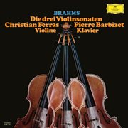 Brahms: violin sonatas nos. 1-3; scherzo from f.a.e.-sonata [christian ferras edition, vol. 17] : Violin Sonatas Nos. 1 cover image