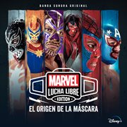 Marvel lucha libre [banda sonora original] cover image