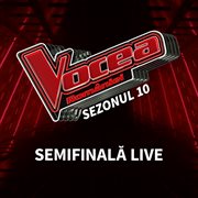 Vocea româniei: semifinală live (sezonul 10). Sezonul 10 cover image