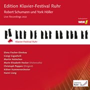 Robert schumann & york höller [klavier-festival ruhr vol. 41] : Festival Ruhr Vol. 41] cover image