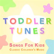 Songs for kids: classic children's music : Classic Children's Music cover image