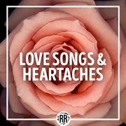 Love songs & heartaches cover image