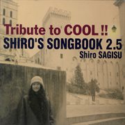 Tribute to cool !! shiro's songbook 2.5 cover image