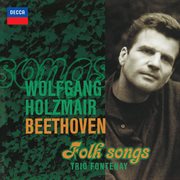 Beethoven: folk songs [wolfgang holzmair – the philips recitals, vol. 2] cover image