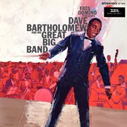 Fats Domino presents Dave Bartholomew and his great big band cover image