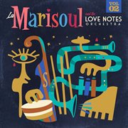 La marisoul & the love notes orchestra [vol. 2] cover image