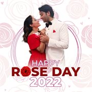 Happy rose day 2022