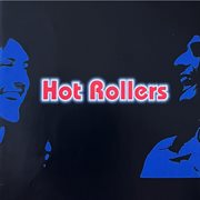 Hot Rollers cover image