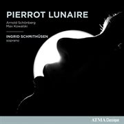 Schoenberg & kowalski: pierrot lunaire cover image