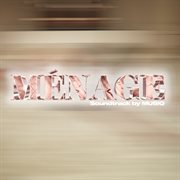 Ménage [soundtrack by musiq] cover image
