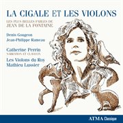 La cigale et les violons : les plus belles fables de Jean de la Fontaine cover image