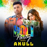 Holi party with akull cover image