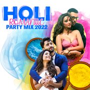 Holi romantic party mix 2022 cover image