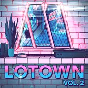 Lotown vol. 2 [lofi flip] cover image