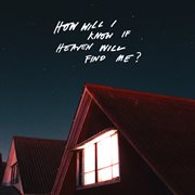 How will i know if heaven will find me? cover image