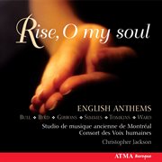 Rise o my soul: gibbons, ward, tomkins & bull: english anthems cover image
