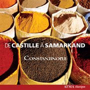 Constantinople: from castille to samarkand cover image
