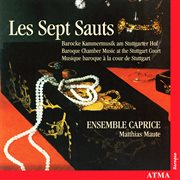 Les sept sauts: baroque chamber music at the stuttgart court cover image