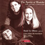 The spirite of musicke : viols and voices = violes et voix cover image