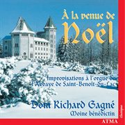 À la venue de noël: improvisations on the organ of saint-benoît-du-lac abbey cover image