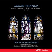 Franck: 12 grand pieces for organ [vol. 1] cover image
