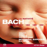 Bach, j.s.: cantates de la nativité vol. 4 bwv 61, bwv 122, bwv 123, bwv 182 cover image