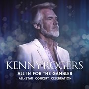 All in for the Gambler : all-star concert celebration cover image