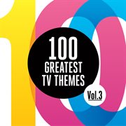 100 greatest tv themes, vol. 3 cover image