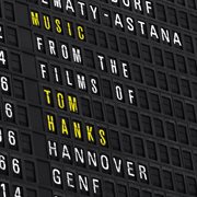 Music from the films of tom hanks cover image