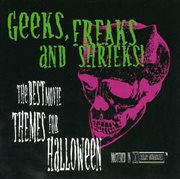 Geeks, freaks and shrieks - halloween collection : Halloween Collection cover image