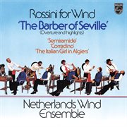 Rossini: il barbiere di siviglia, arranged for wind ensemble [netherlands wind ensemble: complete ph cover image