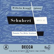 Schubert: piano sonata no. 16; piano sonata no. 21 [wilhelm kempff: complete decca recordings, vol cover image