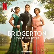 Bridgerton season two [soundtrack from the netflix series]