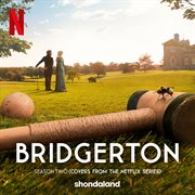 Bridgerton season two [covers from the netflix series]