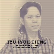 Iyu iyuh tiung cover image
