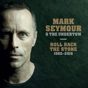 Roll back the stone 1985-2016 [live] cover image