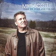 Take me Lord and use me cover image