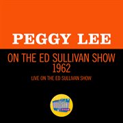 Peggy lee on the ed sullivan show 1962 cover image