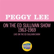 Peggy lee on the ed sullivan show 1963-1969 cover image