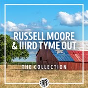 Russell moore & iiird tyme out: the collection cover image