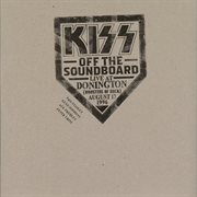 Kiss off the soundboard : Donington 1996 live cover image
