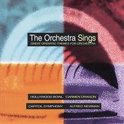 The orchestra sings: great operatic themes for orchestra : great operatic themes for orchestra cover image