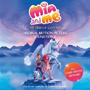 Mia and me - the hero of centopia [original motion picture soundtrack] cover image