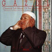 Gazel - classical sufi music of the ottoman empire : Classical Sufi Music of the Ottoman Empire cover image