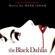 The black dahlia [original motion picture soundtrack] cover image