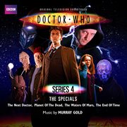 Doctor who: series 4 - the specials [original television soundtrack / deluxe version] : Series 4 cover image