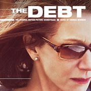 The debt [original motion picture soundtrack] cover image