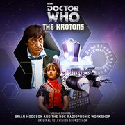 Doctor who: the krotons [original television soundtrack] : The Krotons [Original Television Soundtrack] cover image