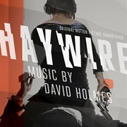 Haywire [original motion picture soundtrack] cover image